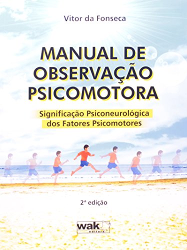 9788578541750: Manual de Observacao Psicomotora: Significacao Psiconeurologica dos Fatores Psicomotores