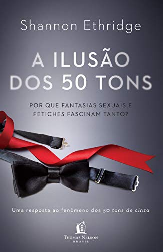 Beispielbild fr livro a iluso dos 50 tons shannon ethridge 2012 zum Verkauf von LibreriaElcosteo