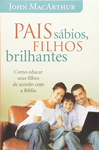 Beispielbild fr Pais Sabios, Filhos Brilhantes - Edicao Economica zum Verkauf von -OnTimeBooks-