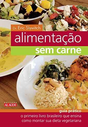 Imagen de archivo de Alimentação Sem Carne (Em Portuguese do Brasil) a la venta por ThriftBooks-Atlanta