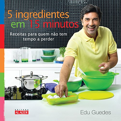 Beispielbild fr 5 Ingredientes em 15 Minutos. Receitas Para Quem não Tem Tempo a Perder (Em Portuguese do Brasil) zum Verkauf von WorldofBooks