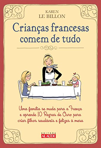 Imagen de archivo de Criancas Francesas Comem de Tudo (Em Portugues do Brasil) a la venta por ThriftBooks-Dallas