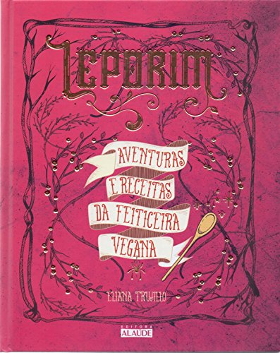 Beispielbild fr Leporim. Aventuras e Receitas da Feiticeira Vegana zum Verkauf von medimops