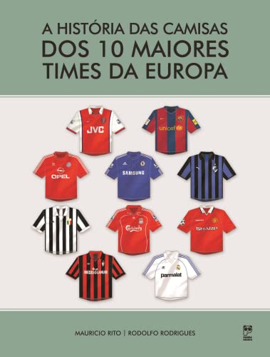 Stock image for historia das camisas dos 10 maiores times da europ for sale by LibreriaElcosteo