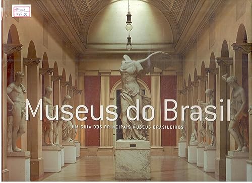 Stock image for Museus Do Brasil: Um Guia DOS Principais Museus Brasileiros for sale by GF Books, Inc.