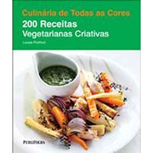 Beispielbild fr Culinária de Todas as Cores. 200 Receitas Vegetarianas Criativas (Em Portuguese do Brasil) zum Verkauf von WorldofBooks