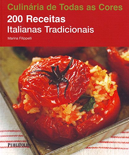 Beispielbild fr 200 Receitas Italianas Tradicionais - Coleção Culinária de Todas as Cores (Em Portuguese do Brasil) zum Verkauf von WorldofBooks