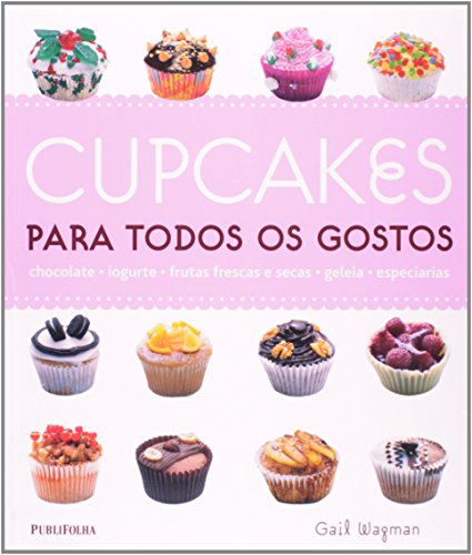 Stock image for livro cupcakes para todos os gostos gail wagman 2011 for sale by LibreriaElcosteo