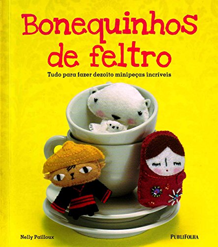 Stock image for Bonequinhos de Feltro (Em Portuguese do Brasil) for sale by Pearlydewdrops