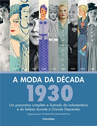 Stock image for livro a moda da decada 1930 org charlotte fiell emmanuelle dirix 2014 for sale by LibreriaElcosteo