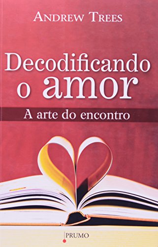 Stock image for Decodificando O Amor: A Arte Do Encontro for sale by Raritan River Books