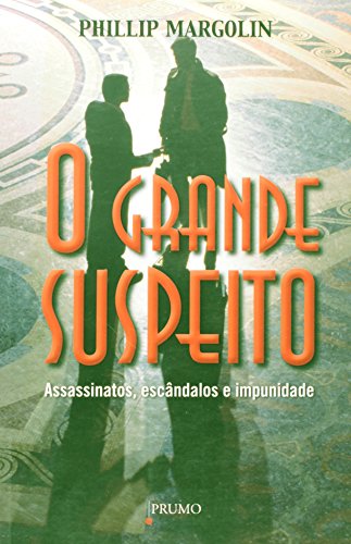 Stock image for O Grande Suspeito - Assassinatos, Escndalos E Impunidade (Em Portuguese do Brasil) for sale by Best and Fastest Books