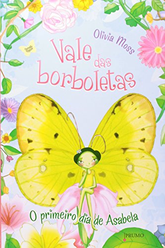 Imagen de archivo de _ livro vale das borboletas o primeiro dia de asabela olivia moss 2011 a la venta por LibreriaElcosteo
