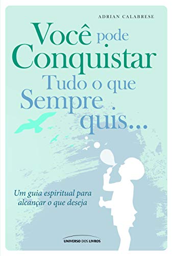 Stock image for Você Pode Conquistar Tudo o que Sempre Quis (Em Portuguese do Brasil) for sale by HPB-Ruby
