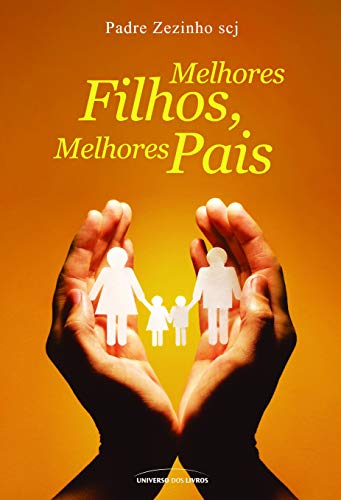 Stock image for Melhores filhos, melhores pais (Portuguese Edition) for sale by Irish Booksellers