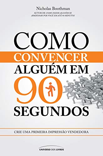 Stock image for Como convencer algu?m em 90 segundos (Portuguese Edition) for sale by Front Cover Books