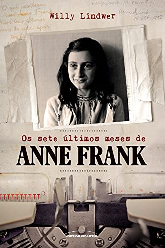 Beispielbild fr Os sete ltimos meses de Anne Frank (Portuguese Edition) zum Verkauf von Books Unplugged