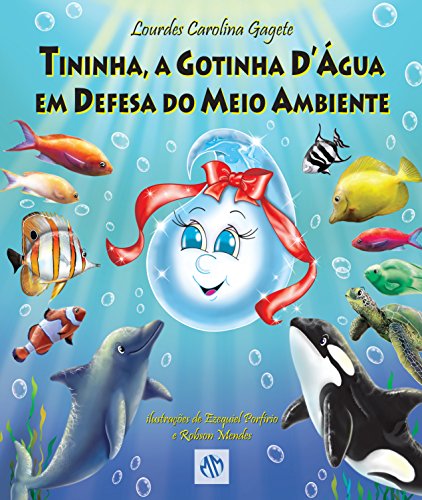 Stock image for livro tininha a gotinha dagua em defesa do meio ambiente lourdes carolina gagete 2011 for sale by LibreriaElcosteo