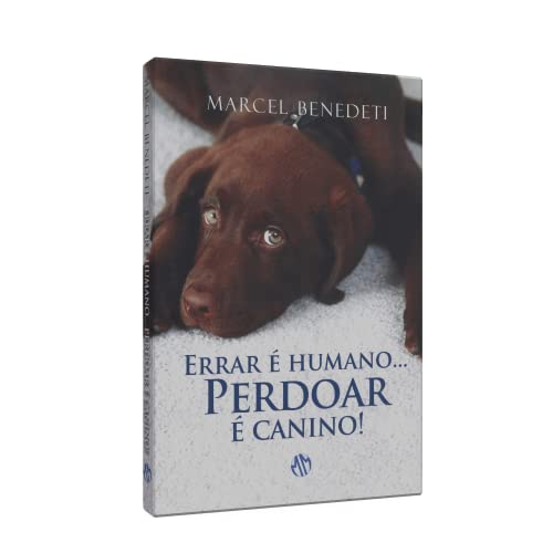 Stock image for Errar  Humano. Perdoar  Canino! (Em Portuguese do Brasil) for sale by medimops