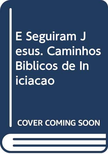 Stock image for livro e seguiram jesus caminhos biblicos de iniciaco dom jose peruzzo 2018 for sale by LibreriaElcosteo