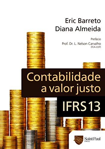 Stock image for _ livro contabilidade a valor justo ifrs13 barreto eric 2012 for sale by LibreriaElcosteo