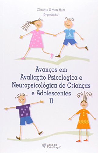 9788580400953: Avanos Em Avaliaao Psicologica E Neuropsicologica De Crianas E Adolescentes (Em Portuguese do Brasil)