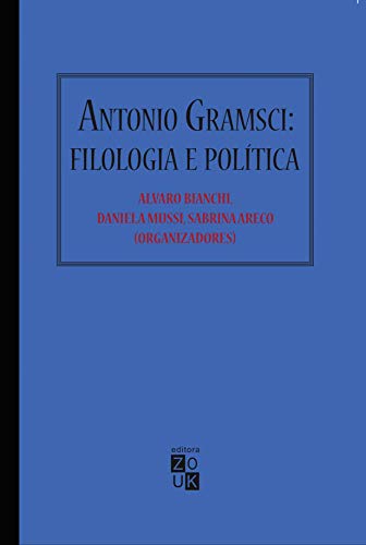 Imagen de archivo de Antonio Gramsci - Filologia e Politica (Em Portugues do Brasil) a la venta por HPB-Diamond