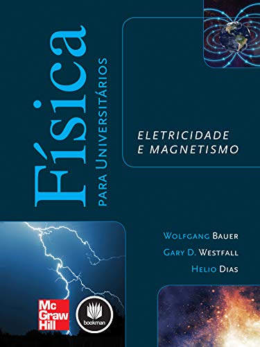 Stock image for livro fisica para universitarios eletricidade e magnetismo wolfgamg bauergary dwestfallhel for sale by LibreriaElcosteo