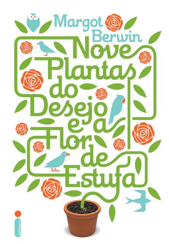 Stock image for livro nove plantas do desejo e a flor de estufa margot berwin 2010 for sale by LibreriaElcosteo