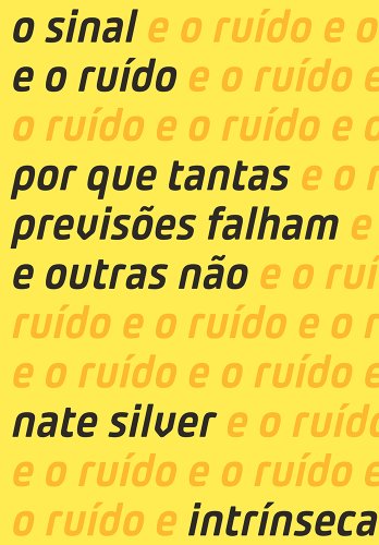 Beispielbild fr O Sinal e o Rudo. Por que Tantas Previsões Falham e Outras não (Em Portuguese do Brasil) zum Verkauf von AwesomeBooks