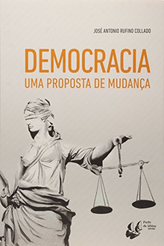 Stock image for democracia uma proposta de mudanca jose antonio rufino co Ed. 2015 for sale by LibreriaElcosteo