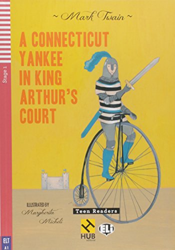 9788580760842: A Connecticut Yankee in King Arthur's Court - Srie HUB Teen ELI Readers. Stage 1A1 (+ Audio CD)