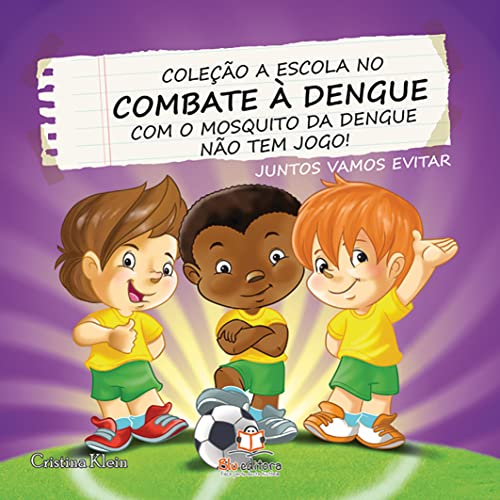 Stock image for com o mosquito da dengue nao tem jogo col a escola no co for sale by LibreriaElcosteo