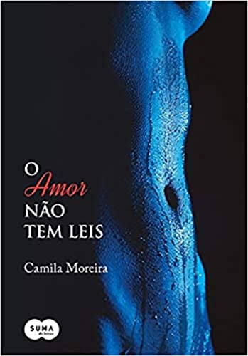 Stock image for livro o amor no tem leis camila moreira Ed. 2014 for sale by LibreriaElcosteo