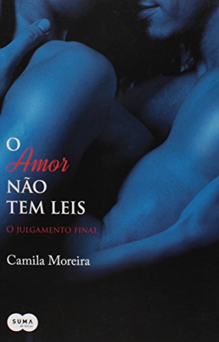 Stock image for livro o amor no tem leis o julgamento final camila moreira 2014 for sale by LibreriaElcosteo