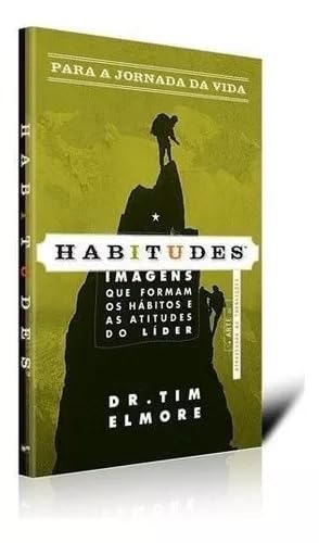 Stock image for _ livro habitudes imagens que formam os habitos e as atitudes do lider tim elmore 2012 for sale by LibreriaElcosteo