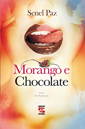 9788581300368: Morango e chocolate (Portuguese Edition)