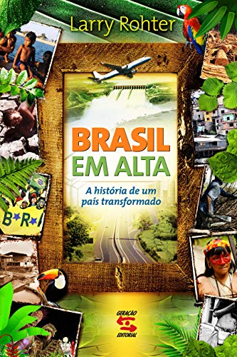 Imagen de archivo de Brasil Em Alta: A Historia de Um Pais Transformado (Em Portugues do Brasil) a la venta por Wonder Book