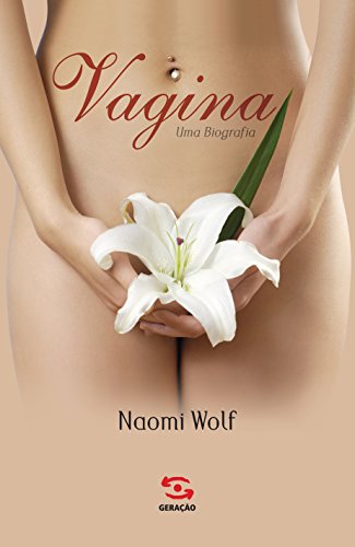 Stock image for Vagina, uma biografia -Language: portuguese for sale by GreatBookPrices