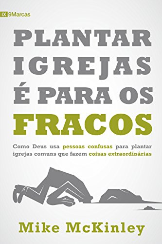 Stock image for Plantar igrejas  para os fracos (Portuguese Edition) for sale by Books Unplugged