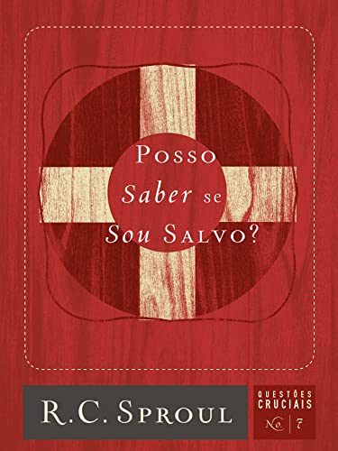 Stock image for Posso Saber se Sou Salvo?: Volume 7 (Questes Cruciais) for sale by Revaluation Books