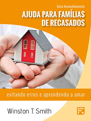 Stock image for Ajuda para famlias de recasados (Help for Stepfamilies): evitando erros e aprendendo a amar. (Portuguese Edition) for sale by ThriftBooks-Dallas
