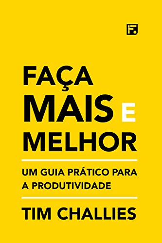 Stock image for Faa Mais e Melhor (Do More Better): Um guia prtico para a produtividade (Portuguese Edition) for sale by GF Books, Inc.