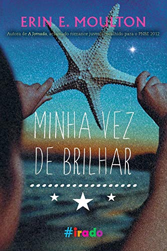 Stock image for livro minha vez de brilhar irado erin e moulton for sale by LibreriaElcosteo