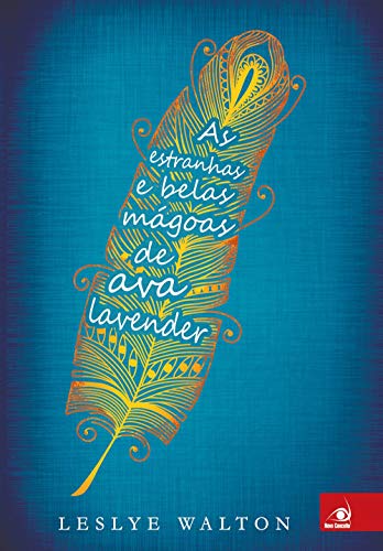Imagen de archivo de livro as estranhas e belas magoas de ava lavender 2499 a la venta por LibreriaElcosteo