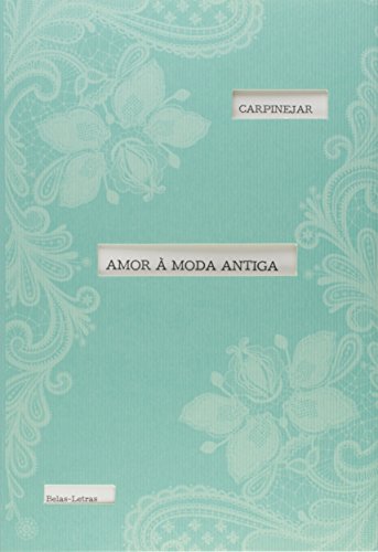 Stock image for Amor  moda antiga for sale by Livraria Ing