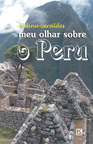 Beispielbild fr Meu olhar sobre o Peru (Portuguese Edition) zum Verkauf von GF Books, Inc.