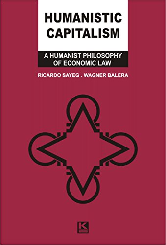 Imagen de archivo de Humanistic Capitalism: A Humanist Philosophy of Economic Law a la venta por Book Deals