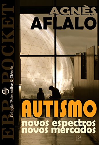 9788581802329: Autismo - Novos espectros, novos mercados (Portuguese Edition)