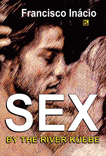 Beispielbild fr Sex By The River Kuebe zum Verkauf von Lucky's Textbooks
